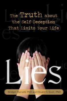 Hardcover Lies: The Truth about the Self-Deception That Limits Your Life Book