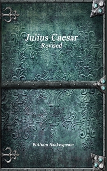 Julius Caesar Revised