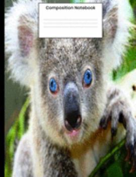 Composition Notebook: Cute Koala Bear College Ruled Lined Journal Writing Gift For Men Women Boys Girls