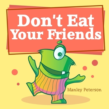 Paperback Don't Eat Your Friends Book