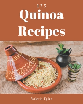 Paperback 175 Quinoa Recipes: More Than a Quinoa Cookbook Book