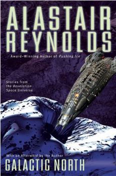 Galactic North - Book #3.5 of the Revelation Space
