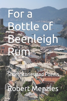 Paperback For a Bottle of Beenleigh Rum: Short Stories and Poems Book