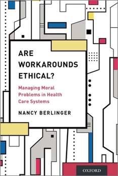 Paperback Are Workarounds Ethical?: Managing Moral Problems in Health Care Systems Book