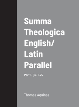 Hardcover Summa Theologica English/ Latin Parallel Part 1, Qu. 1-25 Book