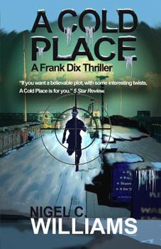 Paperback A Cold Place: Book 2 in the Frank Dix Thrillers Book