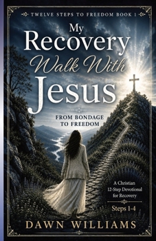 Paperback My Recovery Walk with Jesus: From Bondage to Freedom Book
