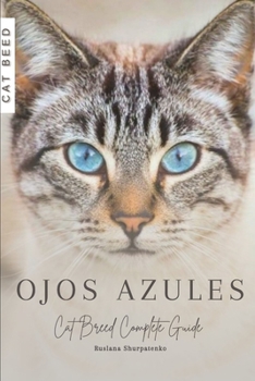 Paperback Ojos Azules: Cat Breed Complete Guide Book