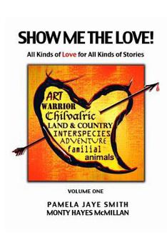 Paperback Show Me the Love!: All Kinds of Love for All Kinds of Stories Book