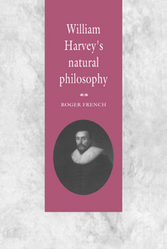 Hardcover William Harvey's Natural Philosophy Book