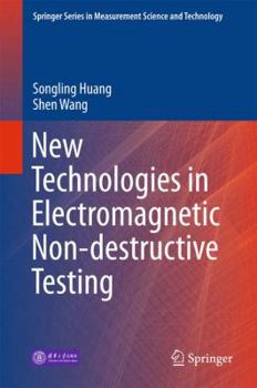 Hardcover New Technologies in Electromagnetic Non-Destructive Testing Book