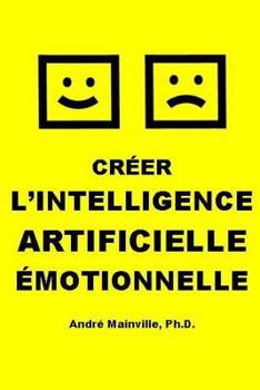 Paperback Créer l'Intelligence Artificielle Émotionnelle [French] Book