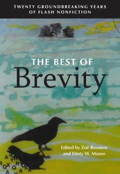 Paperback The Best of Brevity: Twenty Groundbreaking Years of Flash Nonfiction Book