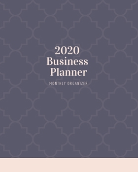 Paperback 2020 Business Planner: Goals, budget, expenses, monthly organizer for SMALL BUSINESS OWNERS and ENTREPRENEURS Book