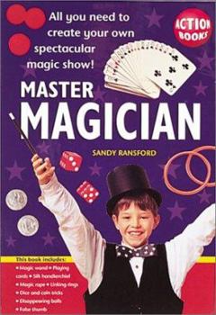 Paperback Master Magician: All You Need to Create Your Own Spectacular Magic Show [With Book and Dice and Coin Tricks and Playing Cards and False Thumb/Magic Ro Book