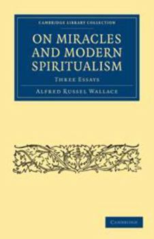 Electronics On Miracles and Modern Spiritualism: Three Essays Book
