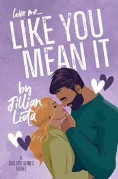 Like You Mean It - Book #1 of the Like You