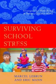 Hardcover Surviving School Stress: Strategies for Well-Being in Today's Complex World Book