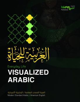 Paperback Visualized Arabic for Everyday Life : Modern Standard Arabic / American English Book