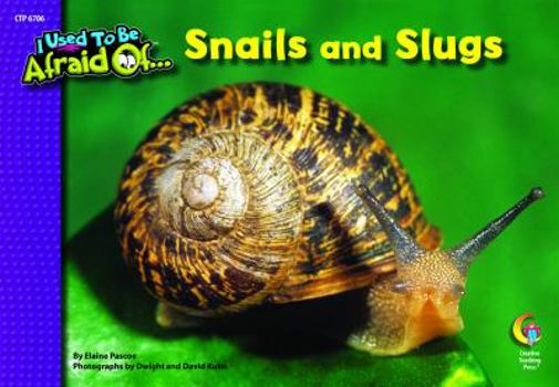 Paperback Snails and Slugs, I Used To Be Afraid Of Series Book