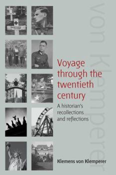 Paperback Voyage Through the Twentieth Century: A Historian's Recollections and Reflections Book