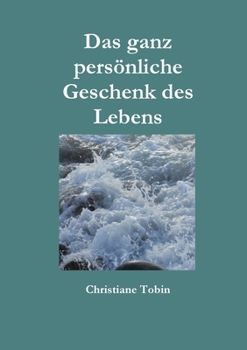 Paperback Das ganz persönliche Geschenk des Lebens [German] Book