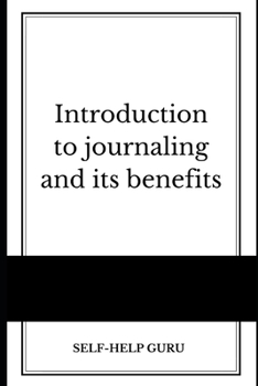 Paperback Introduction to journaling and its benefits Book