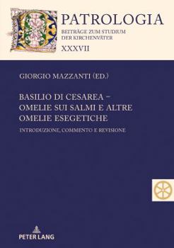 Hardcover Basilio di Cesarea - Omelie sui Salmi e altre omelie esegetiche: Introduzione, commento e revisione [Italian] Book