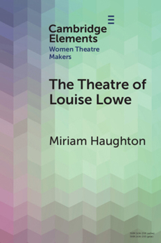 Paperback The Theatre of Louise Lowe Book