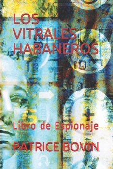 Paperback Los Vitrales Habaneros: Libro de Espionaje [Spanish] Book