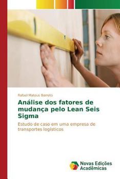 Paperback Análise dos fatores de mudança pelo Lean Seis Sigma [Portuguese] Book