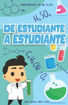 Paperback De estudiante a estudiante: ¿Cómo ser un estudiante universitario exitoso? [Spanish] Book