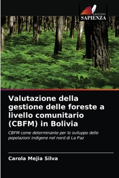 Paperback Valutazione della gestione delle foreste a livello comunitario (CBFM) in Bolivia [Italian] Book