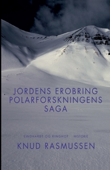 Paperback Jordens erobring: Polarforskningens saga [Danish] Book