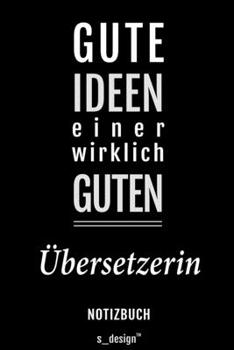 Notizbuch für Übersetzer / Übersetzerin: Originelle Geschenk-Idee [120 Seiten liniertes blanko Papier] (German Edition)