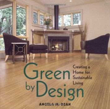 Paperback Green by Design: Creating a Home for Sustainable Living Book
