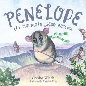 Hardcover Penelope the Mountain Pygmy Possum Book