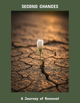 Paperback Second Chances: A Journey Of Renewal Book