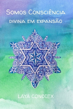 Paperback Somos Consciência Divina Em Expansão [Portuguese] Book