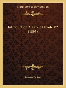 Paperback Introduction A La Vie Devote V2 (1895) [French] Book