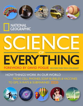 Hardcover National Geographic Science of Everything: How Things Work in Our World Book