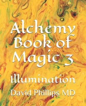 Paperback Alchemy Book of Magic 3: Illumination Book