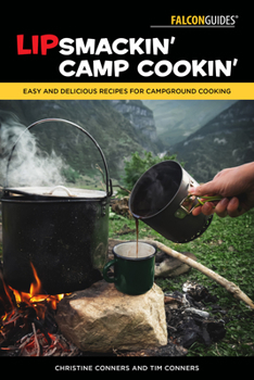 Paperback Lipsmackin' Camp Cookin': Easy and Delicious Recipes for Campground Cooking Book