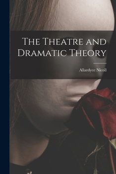 Paperback The Theatre and Dramatic Theory Book