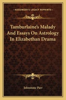Paperback Tamburlaine's Malady And Essays On Astrology In Elizabethan Drama Book