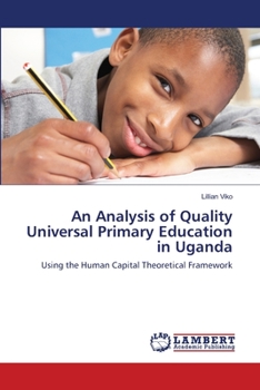 Paperback An Analysis of Quality Universal Primary Education in Uganda Book