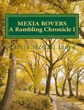 Paperback Mexia Rovers: A Rambling Chronicle BOOK I Book