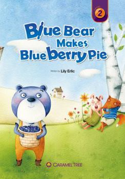 Paperback Blue Bear Makes Blueberry Pie Book