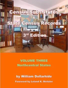 Census Substitutes & State Census Records, 3rd Edition, Volume 3 - Northcentral States
