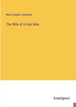 Paperback The Wife of a Vain Man Book